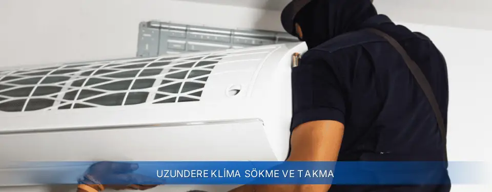 Uzundere İlçemi Airfel Klima Sökme ve Takma